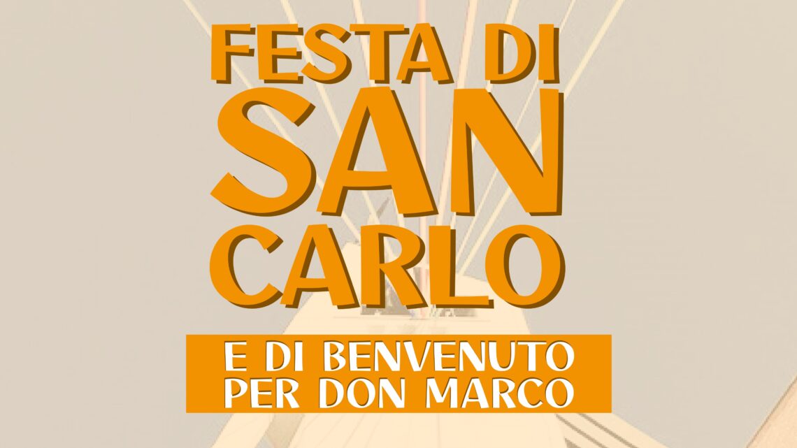 FESTA DI SAN CARLO e di benvenuto per Don Marco!